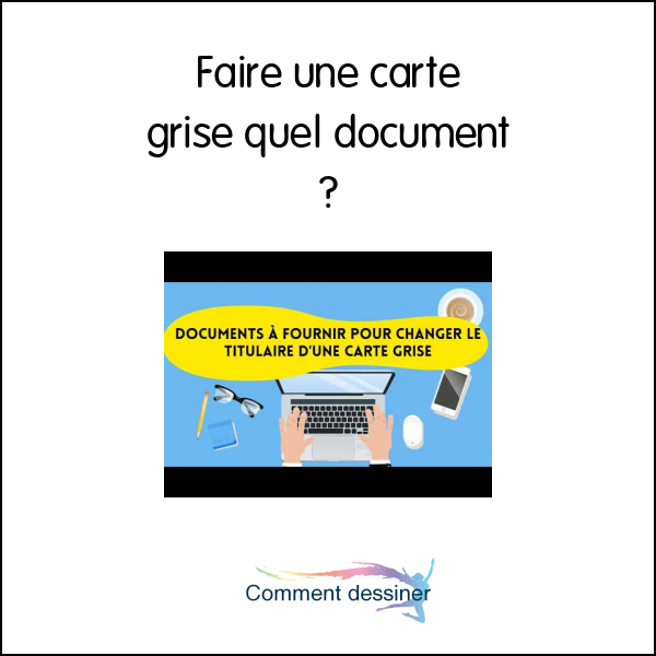 Faire une carte grise quel document